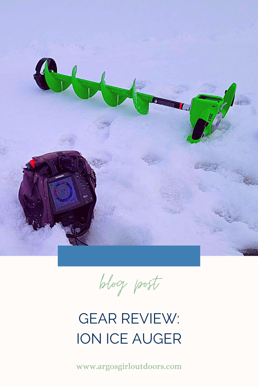 Gear Review: ION Ice Auger - Argosgirl Outdoors